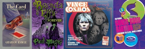 Covers of The Card by Graham Rawle, Brenda and Effie Forever / Vince Cosmos by Paul Magrs and Comic Book Babylon by Tim Pilcher
